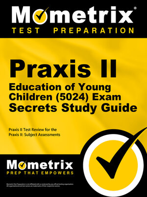 cover image of Praxis II Education of Young Children (5024) Exam Secrets Study Guide